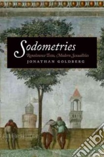 Sodometries libro in lingua di Goldberg Jonathan