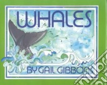 Whales libro in lingua di Gibbons Gail