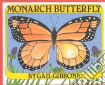 Monarch Butterfly libro in lingua di Gibbons Gail