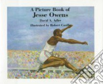 A Picture Book of Jesse Owens libro in lingua di Adler David A., Casilla Robert (ILT)