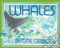 Whales libro in lingua di Gibbons Gail