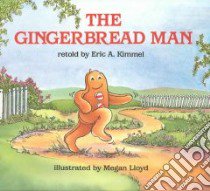 The Gingerbread Man libro in lingua di Kimmel Eric A., Lloyd Megan (ILT)