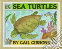 Sea Turtles libro in lingua di Gibbons Gail