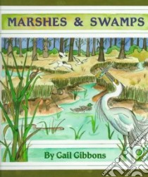 Marshes & Swamps libro in lingua di Gibbons Gail