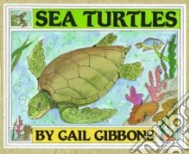 Sea Turtles libro in lingua di Gibbons Gail (ILT)