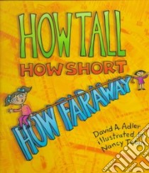 How Tall, How Short, How Faraway libro in lingua di Adler David A., Tobin Nancy (ILT)