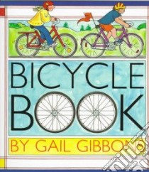 Bicycle Book libro in lingua di Gibbons Gail
