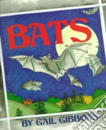 Bats libro in lingua di Gibbons Gail