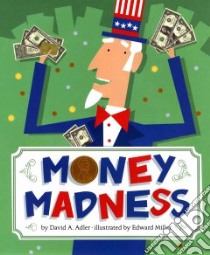 Money Madness libro in lingua di Adler David A., Miller Edward (ILT)