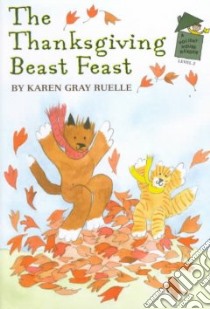 The Thanksgiving Beast Feast libro in lingua di Ruelle Karen Gray