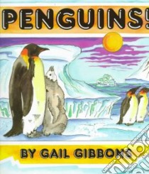 Penguins! libro in lingua di Gibbons Gail