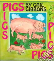Pigs libro in lingua di Gibbons Gail (ILT)