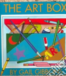 The Art Box libro in lingua di Gibbons Gail (ILT)