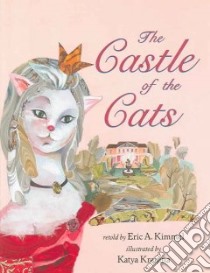 The Castle of the Cats libro in lingua di Kimmel Eric A., Krenina Katya (ILT)