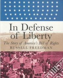 In Defense of Liberty libro in lingua di Freedman Russell