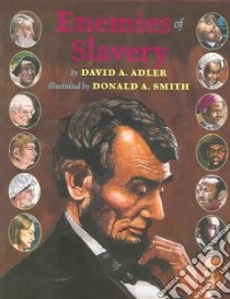 Enemies of Slavery libro in lingua di Adler David A., Smith Donald A. (ILT)