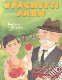 Spaghetti Park libro in lingua di Disalvo-Ryan Dyanne