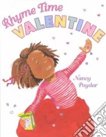 Rhyme Time Valentine libro in lingua di Poydar Nancy
