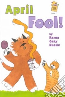 April Fool! libro in lingua di Ruelle Karen Gray