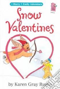 Snow Valentines libro in lingua di Ruelle Karen Gray