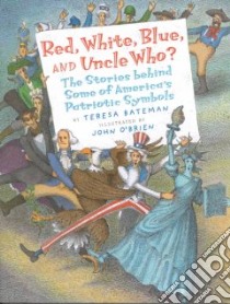 Red, White, Blue, and Uncle Who? libro in lingua di Bateman Teresa, O'Brien John (ILT)