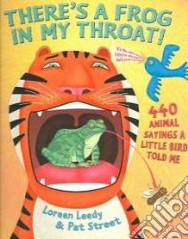 There's a Frog in My Throat libro in lingua di Leedy Loreen, Street Pat