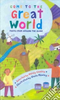 Come to the Great World libro in lingua di Cooling Wendy (EDT), Moxley Sheila (ILT)