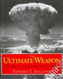 The Ultimate Weapon libro in lingua di Sullivan Edward T.