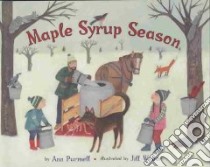 Maple Syrup Season libro in lingua di Purmell Ann, Weber Jill (ILT)