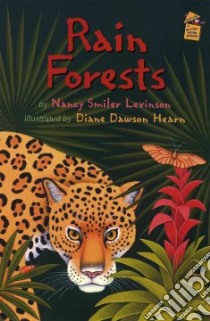 Rain Forests libro in lingua di Levinson Nancy Smiler, Hearn Diane Dawson (ILT)