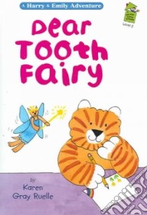 Dear Tooth Fairy libro in lingua di Ruelle Karen Gray