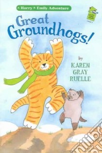 Great Groundhogs! libro in lingua di Ruelle Karen Gray