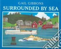 Surrounded By Sea libro in lingua di Gibbons Gail