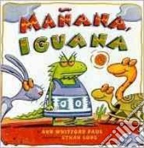 Manana, Iguana libro in lingua di Paul Ann Whitford, Long Ethan (ILT)