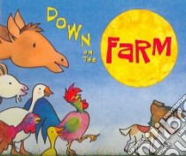 Down on the Farm libro in lingua di Kutner Merrily, Hillenbrand Will (ILT)