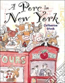 A Porc in New York libro in lingua di Stock Catherine, Stock Catherine (ILT)