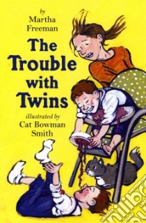 The Trouble with Twins libro in lingua di Freeman Martha, Smith Cat Bowman (ILT)