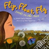 Flip, Float, Fly! libro in lingua di Macken JoAnn Early, Paparone Pam (ILT)