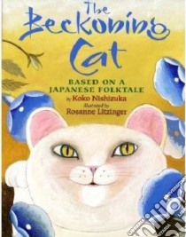 The Beckoning Cat libro in lingua di Nishizuka Koko, Litzinger Rosanne (ILT)