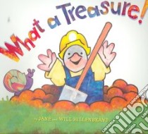 What a Treasure! libro in lingua di Hillenbrand Jane, Hillenbrand Will (ILT)