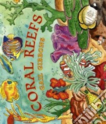 Coral Reefs libro in lingua di Gibbons Gail