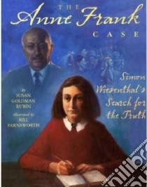 The Anne Frank Case libro in lingua di Rubin Susan Goldman, Farnsworth Bill (ILT)