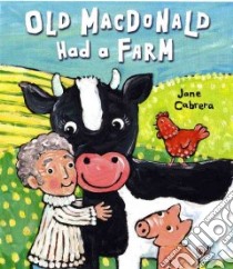 Old Macdonald Had A Farm libro in lingua di Cabrera Jane