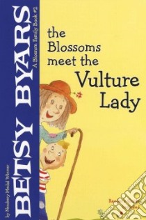 The Blossoms Meet The Vulture Lady libro in lingua di Byars Betsy Cromer