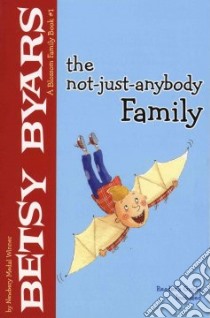 The Not-Just-Anybody Family libro in lingua di Byars Betsy Cromer