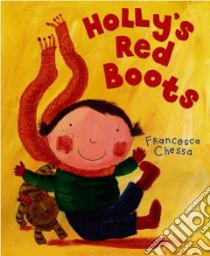 Holly's Red Boots libro in lingua di Chessa Francesca (ILT)