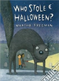 Who Stole Halloween? libro in lingua di Freeman Martha