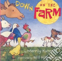 Down on the Farm libro in lingua di Kutner Merrily, Hillenbrand Will (ILT)
