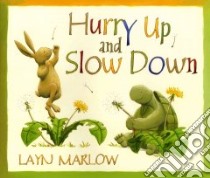 Hurry Up and Slow Down libro in lingua di Marlow Layn