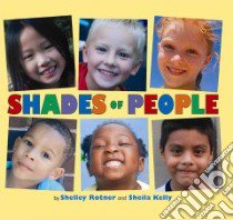 Shades of People libro in lingua di Rotner Shelley, Kelly Sheila M.